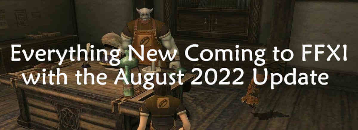 Everything New Coming to FFXI with the August 2022 Update